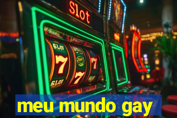 meu mundo gay